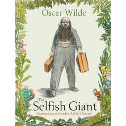 The Selfish Giant (Oscar Wilde Stories) (Term 3)